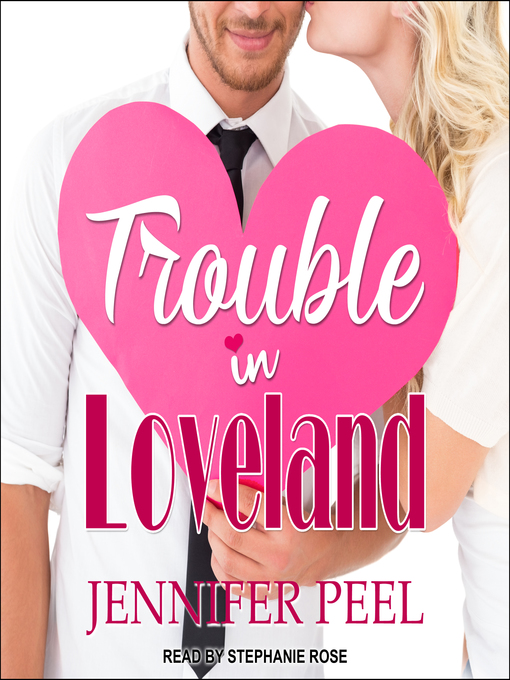 Title details for Trouble in Loveland by Jennifer Peel - Wait list